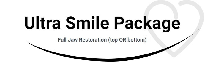 Ultra Smile Package - Full Jaw Restoration (top OR bottom)